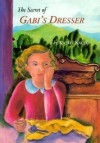 Secret of Gabi's Dresser - Kathy Kacer