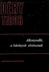 Alkonyodik, a bárányok elvéreznek - Tibor Déry