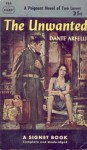 The Unwanted - Dante Arfelli, Frances Frenaye
