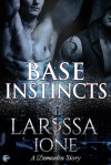 Base Instincts (Demonica, #11.7) - Larissa Ione