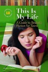 This Is My Life: A Guide to Realistic Fiction for Teens - Rachel L. Wadham