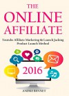 ONLINE AFFILIATE MARKETING (bundle): Youtube Affiliate Marketing & Launch Jacking Product Launch Method - Andre Bennet