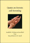 Quotes on Parents and Parenting (Greatest Quotes Series) - Patty Crowe