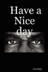 Have a Nice Day - Jim Potts