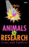 Animals in Research: Issues and Conflicts - J.J. McCoy