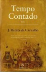 Tempo Contado - José Rentes de Carvalho