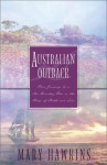 Australian Outback: Four Journeys to a New Country Ride on the Wings of Faith and Love - Mary Hawkins