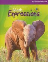 Math Expressions, Activity Workbook - Karen C. Fuson, Children's Math Worlds Research Project