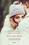 Sei il mio danno - Jamie McGuire, A. Tissoni