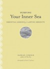 Surfing Your Inner Sea: Essential Lessons for Lasting Serenity - Raphael Cushnir