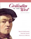 Civilization in the West, Combined Volume (7th Edition) - Mark Kishlansky, Patrick Geary, Patricia O'Brien