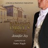 Earning Darcy's Trust: A Pride & Prejudice Variation - Jennifer Joy, Jennifer Joy, Ms. Nano Nagle