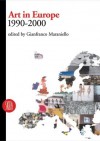 Art in Europe: 1990-2000 - Gianfranco Maraniello