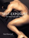 Self-Exposure: The Male Nude Self Portrait - Reed Massengill