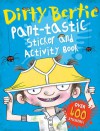 Dirty Bertie: Pant-Tastic Sticker and Activity Book - Alan MacDonald, David Roberts