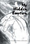 My Hidden Emotion: A Poetry and Short Story Collection - Emma Harris