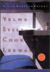 Velma Still Cooks in Leeway - Vinita Hampton Wright