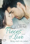 Pieces of Love - Bring mich ins Leben - Lauren Layne, Barbara Müller