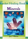 Minerals (Pocket Healing Books) - Jon Tillman