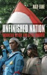 Unfinished Nation: Indonesia Before and After Suharto - Max Lane