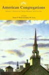 American Congregations, Volume 1: Portraits of Twelve Religious Communities - James P. Wind, James W. Lewis