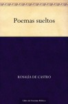 Poemas sueltos (Spanish Edition) - Rosalía de Castro