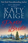 Proxy Bride (The Lindstroms, #1) - Katy Regnery