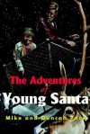 The Adventures of Young Santa - Mike Pace, Duncan Pace