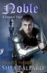 Nobel: A Faerie Tale - Shea Ballard