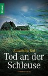 Tod An Der Schleuse - Alexandra Kui