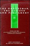 Ombudsman the Citizen and Parliament: A History of the Office of the Parliamentary Commissioner for the Administration and Health Service Commissioners - Roy Gregory