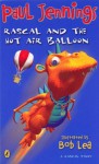 Rascal and the Hot Air Balloon - Paul Jennings, Bob Lea