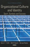 Organizational Culture and Identity: Sport, Symbols and Success - Aaron Smith