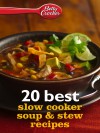 Betty Crocker 20 Best Slow Cooker Soup and Stew Recipes (Betty Crocker eBook Minis) - Betty Crocker