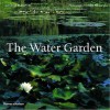 Water Garden: Styles, Designs and Visions - George Plumptre, Hugh Palmer