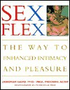 Sex Flex: The Way to Enhanced Intimacy and Pleasure - Deborah David, Paul Frediani, Peter Field Peck, Paul Frediani ACSM