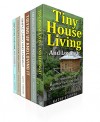 Tiny House Living And Simplify Your Space Box Set (6 in 1): A Step By Step Guide To Maximize Your Small Living Space (Simplify Your Life, Improve Your Living Space) - Kathy Stanton, Rick Riley