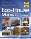 The Eco House Manual: How To Carry Out Environmentally Friendly Improvements To Your Home - Nigel Griffiths