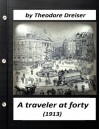 A traveler at forty (1913) by Theodore Dreiser (World's Classics) - Theodore Dreiser