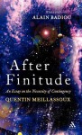 After Finitude: An Essay on the Necessity of Contingency - Quentin Meillassoux, Ray Brassier, Alain Badiou