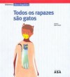 Todos os Rapazes são Gatos - Álvaro Magalhães