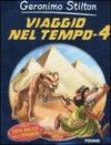 viaggio nel tempo 4 - Geronimo Stilton