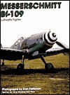 Messerschmitt Bf 109: Luftwaffe Fighter - Ron Dick, Dan Patterson