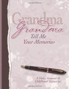 Grandma, Tell Me Your Memories: Heirloom Edition - Kathleen Lashier