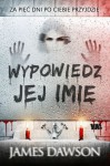 Wypowiedz jeh imię - William James Dawson