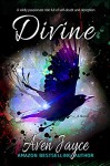 Divine: A Novel - Aven Jayce