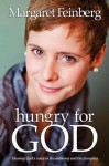 Hungry for God: Hearing God's Voice in the Ordinary and the Everyday - Margaret Feinberg