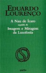 A nau de Ícaro seguido de imagem e miragem de Lusofonia - Eduardo Lourenço