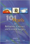 101 Pearls in Refractive, Cataract, and Corneal Surgery - Samir A. Melki, Dimitri T. Azar