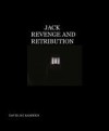 Jack: Revenge and Retribution - David Jay Ramsden